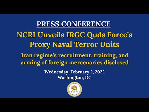 PRESS CONFERENCE: NCRI Unveils IRGC Quds Force’s Proxy Naval Terror Units