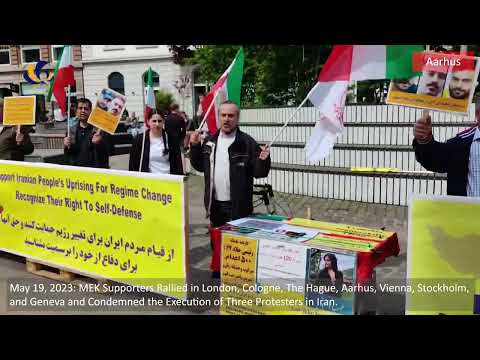 May 19, 2023: MEK Supporters Rallied in London, Cologne, The Hague, Aarhus, Vienna, Stockholm&amp;Geneva