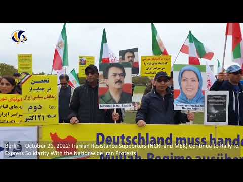 Berlin—October 21, 2022: MEK Supporters Continue to Rally in Support of the Iran Protests