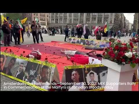 Amsterdam—Sep 30, 2023:MEK Supporters Rally in Commemoration of the Martyrs of Zahedan Bloody Friday