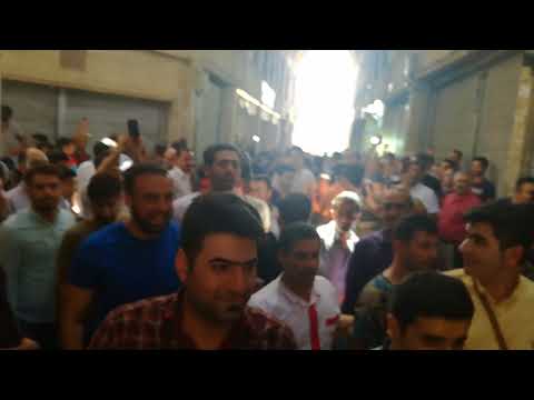 TEHRAN, June 26, Protest gatherings in Great Bazaar with slogans of: No fear, no fear, we are united