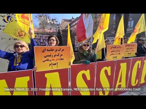 Sweden, March 22, 2022: Freedom-loving Iranians, MEK Supporters Rally in Front of Stockholm Court