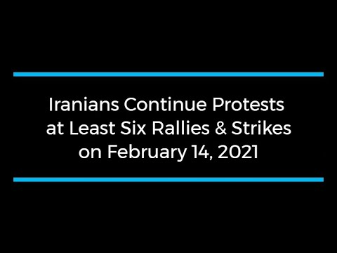 Iranians Continue Protests; at Least Six Rallies and Strikes on February 14