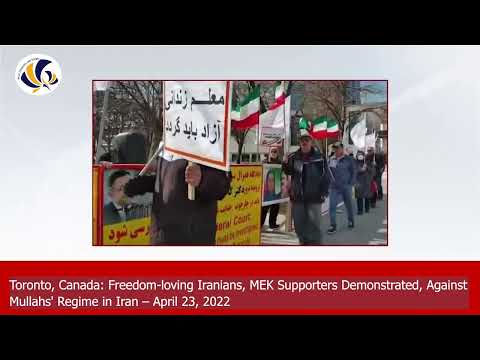 Toronto, Canada: MEK Supporters Demonstrated, Against Mullahs&#039; Regime – April 23, 2022