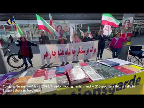 Cologne, Germany—May 3, 2023: MEK Supporters Held a Rally to Support the Iran Revolution.
