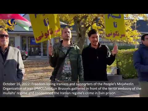 Oct 16:Iranians in Brussels rally in front of mullahs’ embassy, condemning the regime crime in Evin