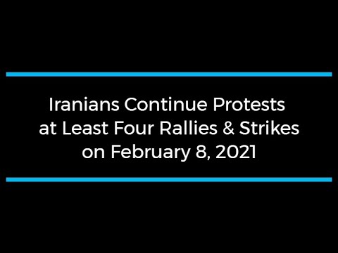 Iranians Continue Protests; at Least Four Rallies and Strikes on February 8