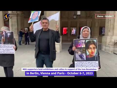 MEK Supporters Rallies in Support of the Iran Revolution in Berlin, Vienna &amp; Paris - Oct 6-7, 2023