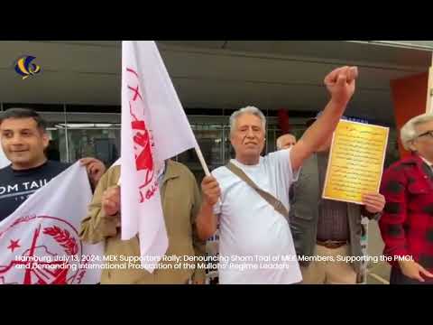 Hamburg, July 13: MEK Supporters Rally: Denouncing Sham Trial of MEK Members, Supporting the PMOI