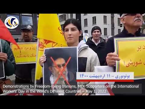 Freedom-loving Iranians, MEK Supporters Rally on the International Workers&#039; Day – May 1, 2022