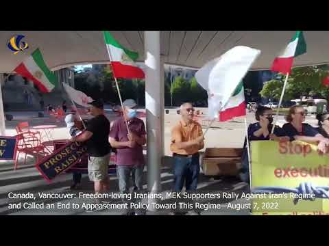 Vancouver: Freedom-loving Iranians, MEK Supporters Rally Against Iran’s Regime—August 7, 2022