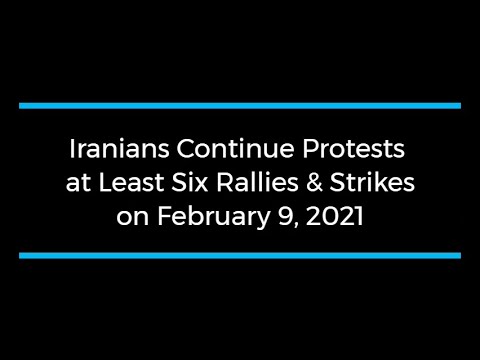 Iranians Continue Protests; at Least Six Rallies and Strikes on February 9