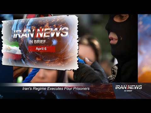 Iran news in brief, April 6, 2021