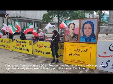 Vancouver, Canada—June 1, 2024: MEK supporters rally to support the Iranian Revolution.