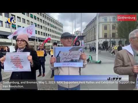 Gothenburg, and Bremen, May 1, 2023: Rallies by the MEK Supporters.