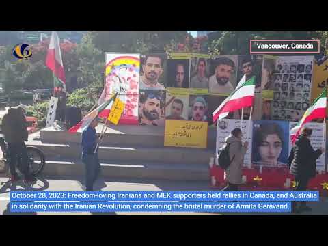 Oct 28, 2023: MEK supporters rallies in Canada &amp; Australia in solidarity with the Iranian Revolution