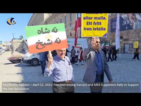Stockholm, Sweden—April 22, 2023: MEK Supporters Rally to Support the Iran Revolution.