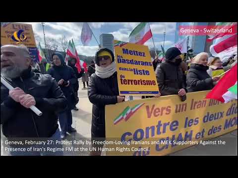Geneva, Feb 27: Protest Rally by MEK Supporters Against the Presence of Iran&#039;s Regime FM at the UN