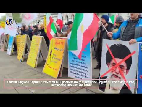 London, England—April 27, 2024: MEK Supporters Rally Against the Regime&#039;s Executions in Iran.