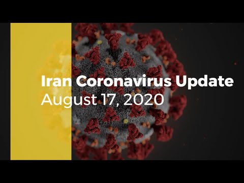 Iran News on Coronavirus Update–August 17, 2020