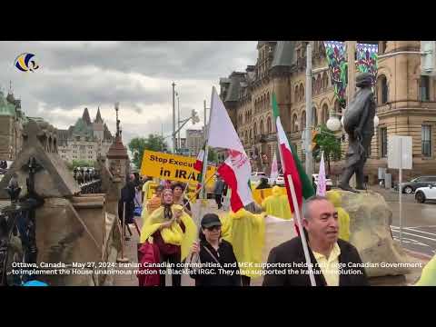 Iranian-Canadian Communities &amp; MEK Supporters Rally in Ottawa, Urging Canadian Gov to Blacklist IRGC