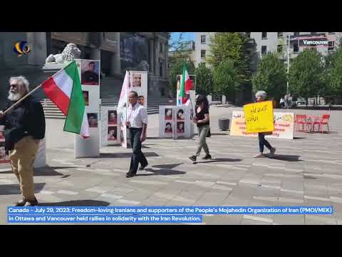 Ottawa &amp; Vancouver - July 29, 2023: MEK supporters held rallies to support the Iran Revolution.
