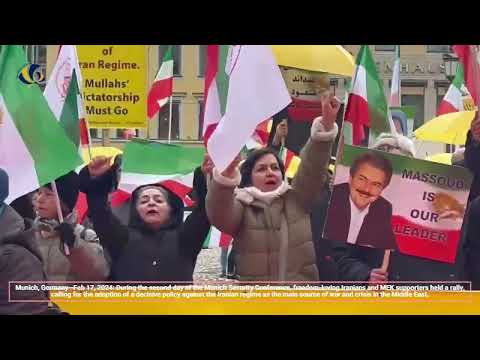 Munich, Feb 17, 2024: Iranians, MEK Supporters Rally at #MSC2024, Demanding Firm Policy Towards Iran