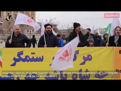 Stockholm—April 29: MEK Supporters Rallied to Celebrate May Day, Supporting the Iranian Workers