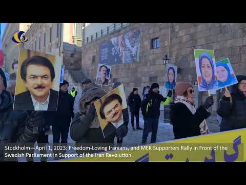 Stockholm—April 1, 2023: MEK Supporters Rally in Support of the Iran Revolution.