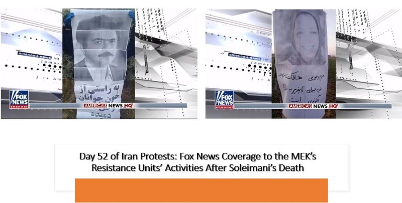 Day 52 of Iran Protests: Fox News Coverage to the MEK’s Resistance Units’ Activities After Soleimani’s Death
