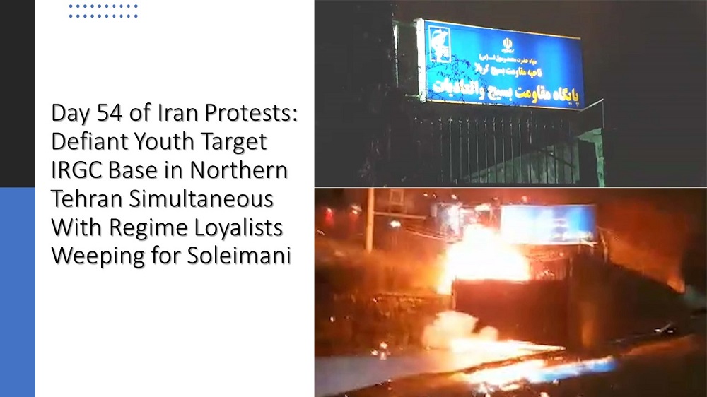 Day 54 of Iran Protests: Defiant Youth Target IRGC Base in Northern Tehran Simultaneous With Regime Loyalists Weeping for Soleimani