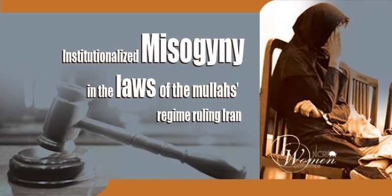 A Glance at Iran Regime’s Misogynist Constitution 
