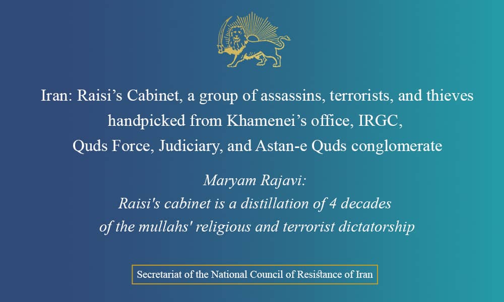 NCRI statement about Ebrahim Raisi's cabinet