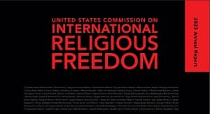 U.S. Commission on International Religious Freedom (USCIRF) 2023