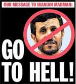 Ahmadinejad go to hell