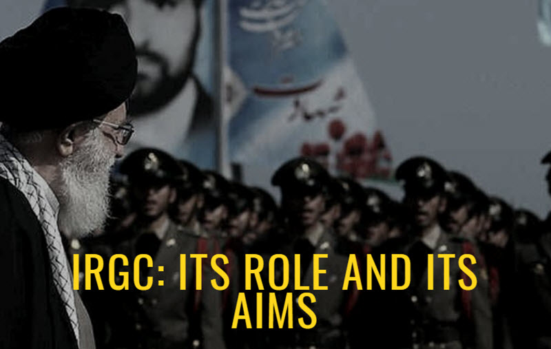 IRGC: Its Role and Its Aims