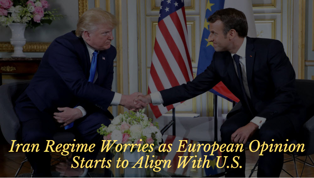 Iran Regime Worries as European Opinion Starts to Align With U.S.